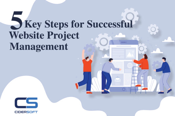 5 Key Steps for Successful Website Project Management