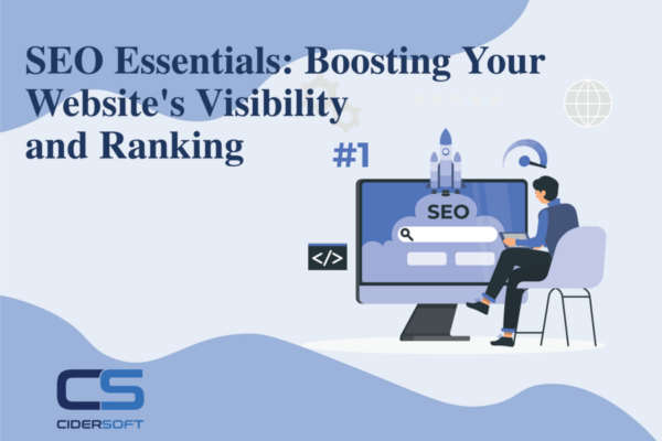 SEO Essentials: Boosting Your Website's Visibility and Ranking