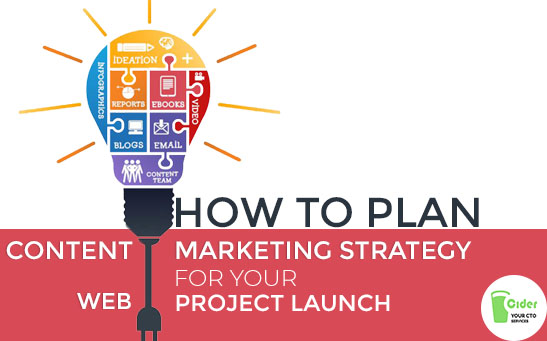 How to Plan Your Content Marketing Strategy for Your Web Project Launch