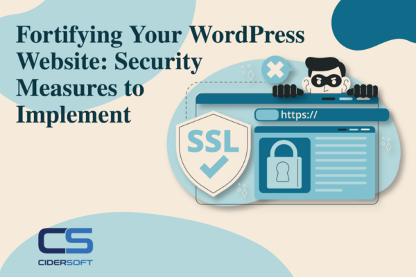 Fortifying Your WordPress Website: Security Measures to Implement